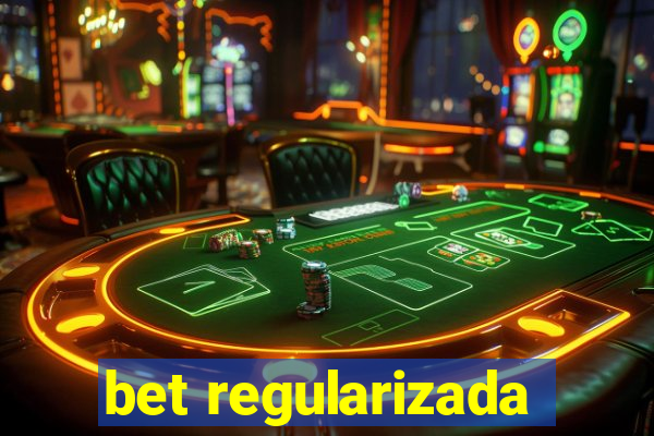 bet regularizada